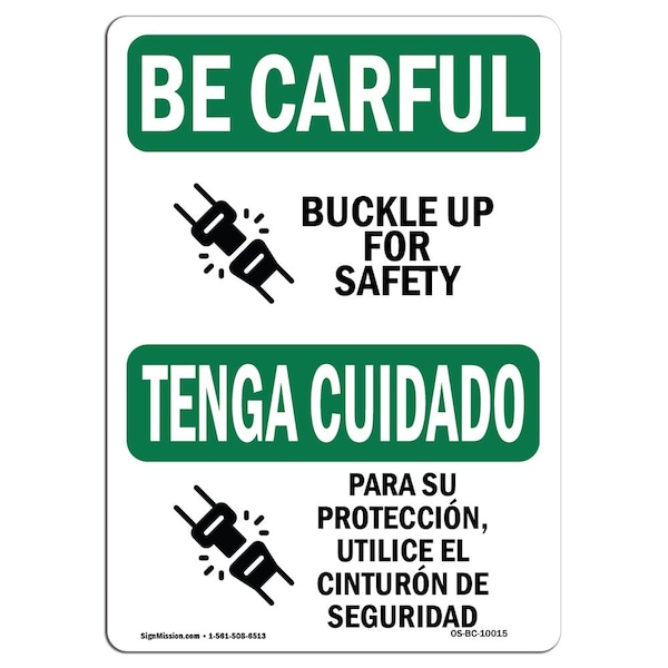 Signmission OSHA CAREFUL Sign, Buckle Up For Bilingual, 10in X 7in Rigid Plastic, 7" W, 10" L, Landscape OS-BC-P-710-L-10015 - main